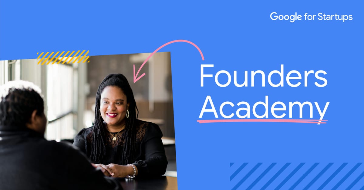 EXCLUSIVE: Google for Startups Founders Academy Expands Nationwide After Successful Atlanta Launch