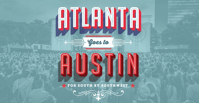 Atlanta Heads to SXSW to Show Why We ChooseATL